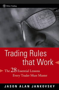 Trading Rules that Work - Jason Alan Jankovsky. Скачать. Прочитать отзывы и рецензии. Посмотреть рейтинг