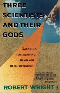 Трое ученых и их боги: поиски смысла в век информации - Роберт Райт. Скачать. Прочитать отзывы и рецензии. Посмотреть рейтинг