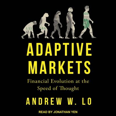 Теория адаптивного рынка: Финансовая эволюция на скорости мысли. Эндрю Ло.