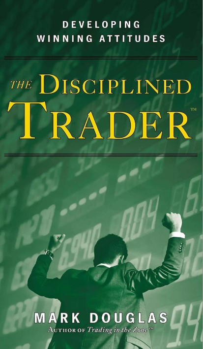 112 тезисов из книги The Disciplined Trader - Mark Douglas