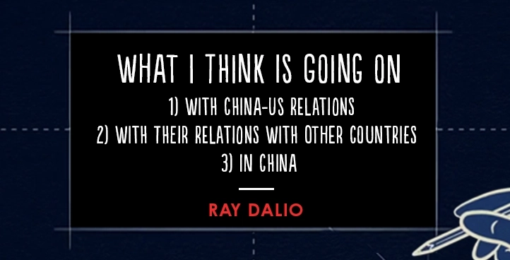 Что, по моему мнению, происходит: 1) с китайско-американскими отношениями, 2) с их отношениями с другими странами и 3) в Китае. Рэй Далио.