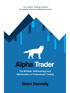 Alpha Trader - Brent Donnelly. Скачать. Прочитать отзывы и рецензии. Посмотреть рейтинг