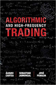 Algorithmic and High-Frequency Trading - ALVARO CARTEA, SEBASTIAN JAIMUNGAL, JOSE PENALVA. Скачать. Прочитать отзывы и рецензии. Посмотреть рейтинг