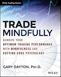 Рецензия на книгу "Trade mindfully" by Gary Dayton.