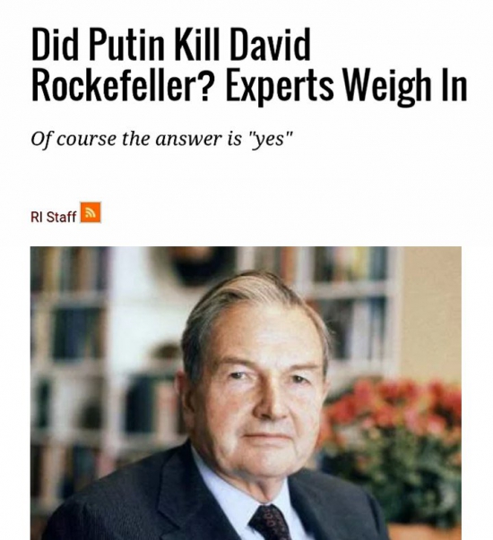 Рокфеллер умер при Владе «Терране» Путине. Совпадение? Не думаю.