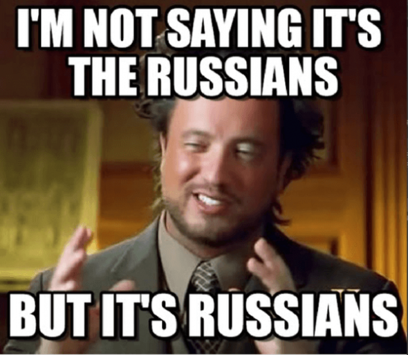 The Russians did it!